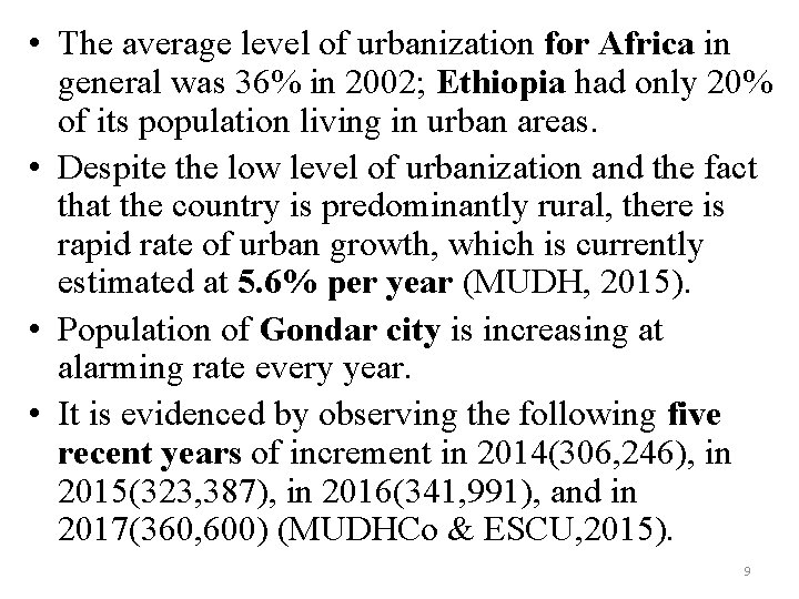  • The average level of urbanization for Africa in general was 36% in