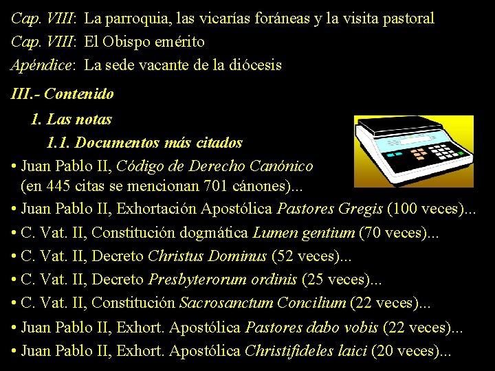 Cap. VIII: La parroquia, las vicarías foráneas y la visita pastoral Cap. VIII: El