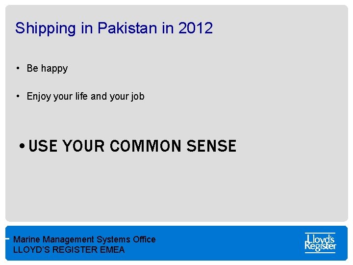 Shipping in Pakistan in 2012 • Be happy • Enjoy your life and your