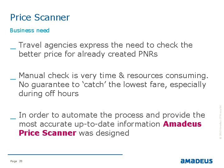Price Scanner Business need _ Travel agencies express the need to check the better Price Scanner Business need _ Travel agencies express the need to check the better