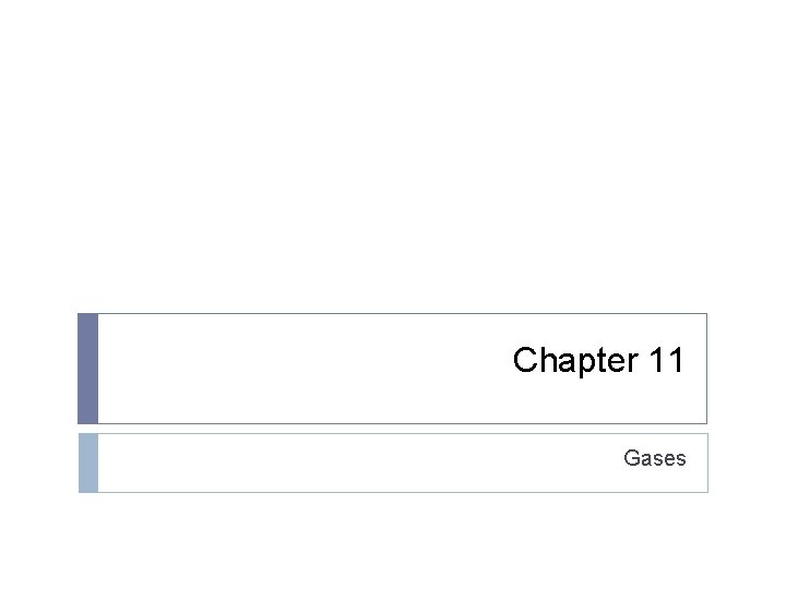 Chapter 11 Gases 