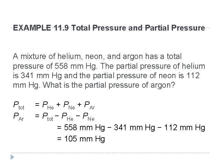 EXAMPLE 11. 9 Total Pressure and Partial Pressure A mixture of helium, neon, and