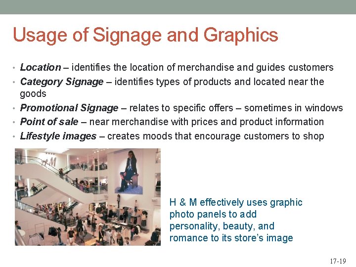 Usage of Signage and Graphics • Location – identifies the location of merchandise and