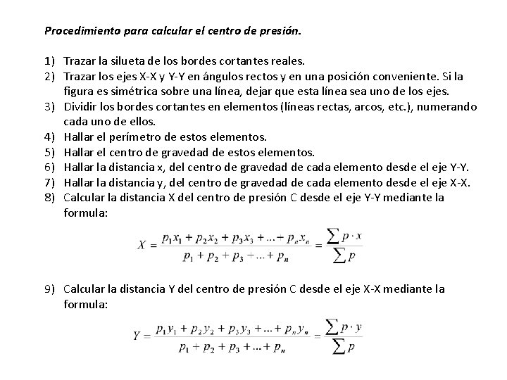 Procedimiento para calcular el centro de presión. 1) Trazar la silueta de los bordes