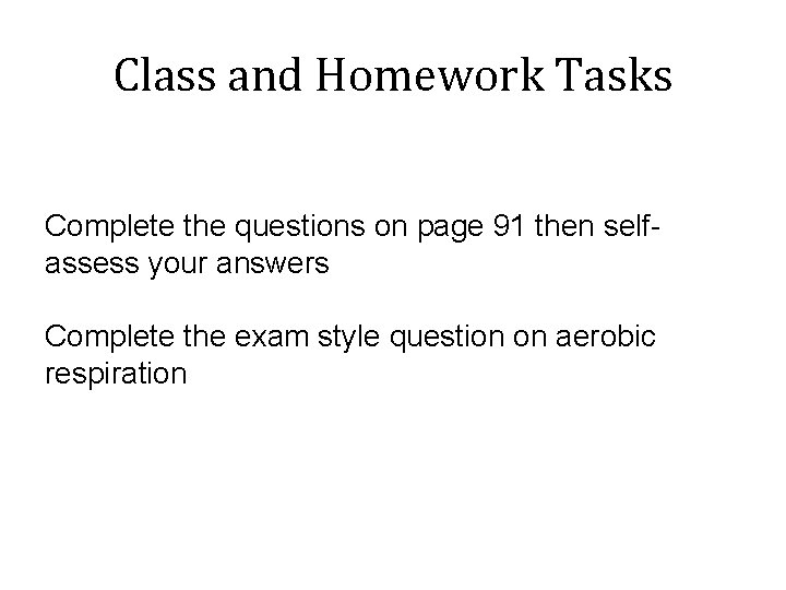 Class and Homework Tasks Complete the questions on page 91 then selfassess your answers