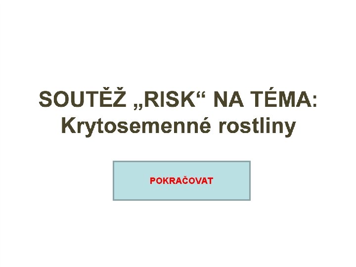 POKRAČOVAT 