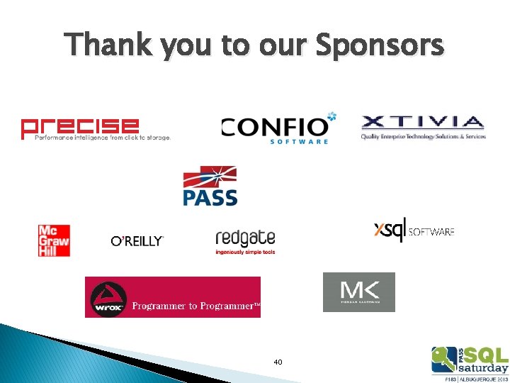 Thank you to our Sponsors 40 