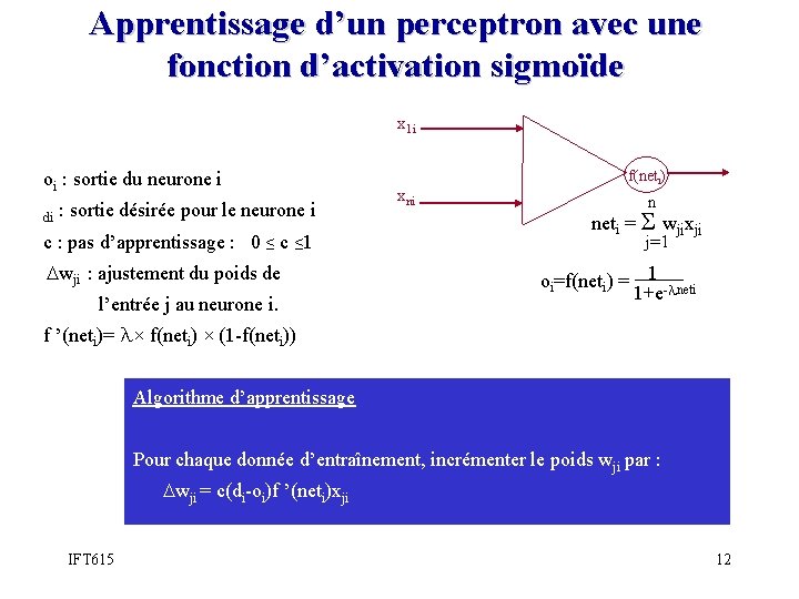 Apprentissage d’un perceptron avec une fonction d’activation sigmoïde x 1 i oi : sortie