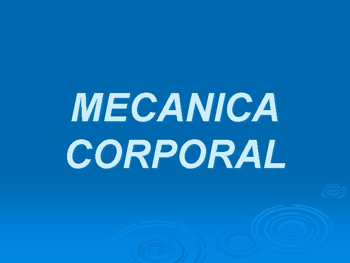  MECANICA CORPORAL 