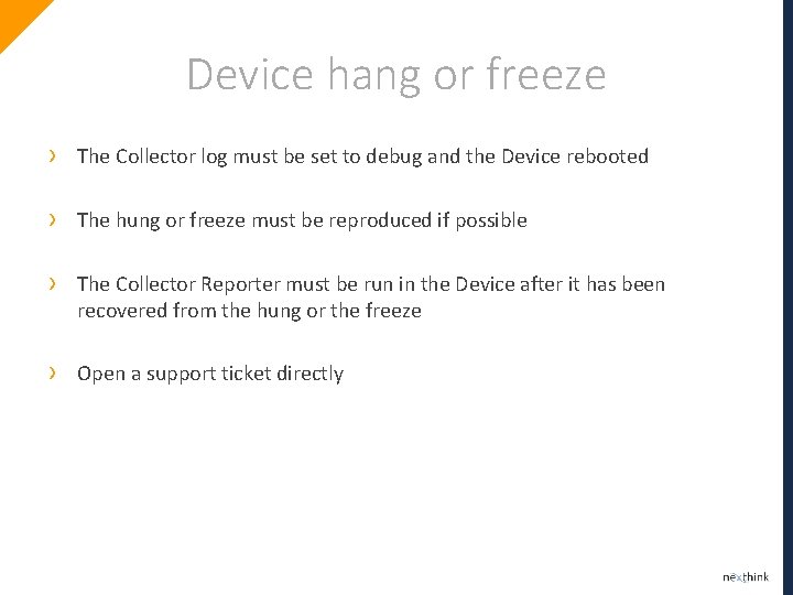 Device hang or freeze › The Collector log must be set to debug and