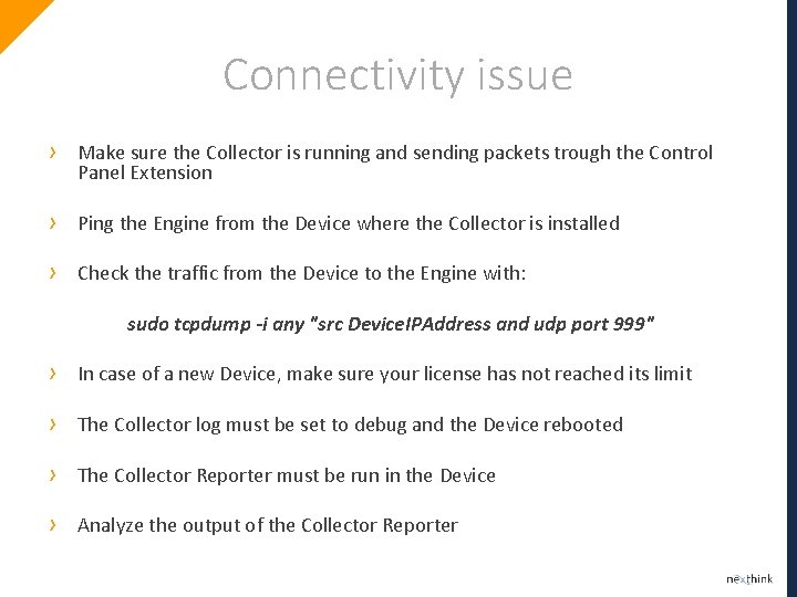 Connectivity issue › Make sure the Collector is running and sending packets trough the