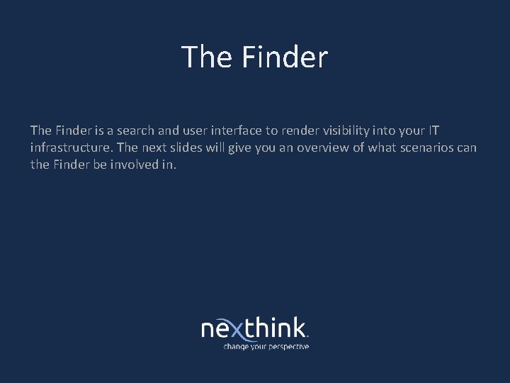 The Finder is a search and user interface to render visibility into your IT