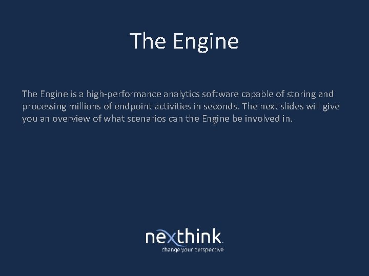 The Engine is a high-performance analytics software capable of storing and processing millions of