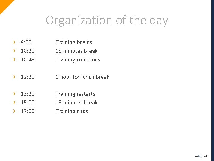 Organization of the day › › › 9: 00 10: 30 10: 45 Training