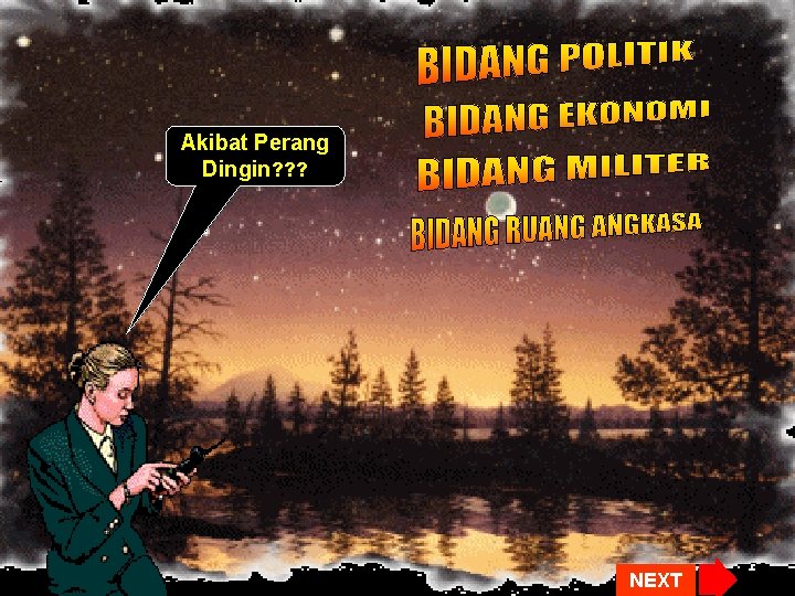 Akibat Perang Dingin? ? ? 11/30/2020 NEXT Akibat Perang Dingin? ? ? 11/30/2020 NEXT