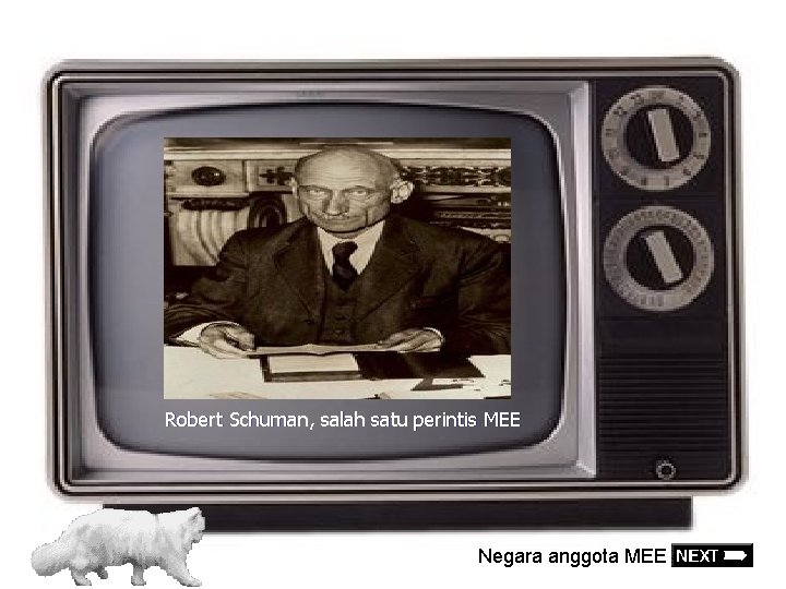 Robert Schuman, salah satu perintis MEE 11/30/2020 Negara anggota MEE Robert Schuman, salah satu perintis MEE 11/30/2020 Negara anggota MEE