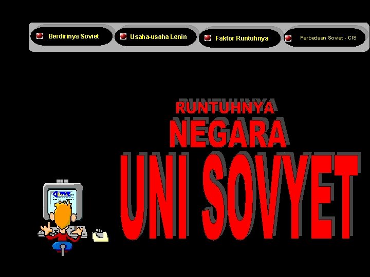 Berdirinya Soviet 11/30/2020 Usaha-usaha Lenin Faktor Runtuhnya Perbedaan Soviet - CIS Berdirinya Soviet 11/30/2020 Usaha-usaha Lenin Faktor Runtuhnya Perbedaan Soviet - CIS
