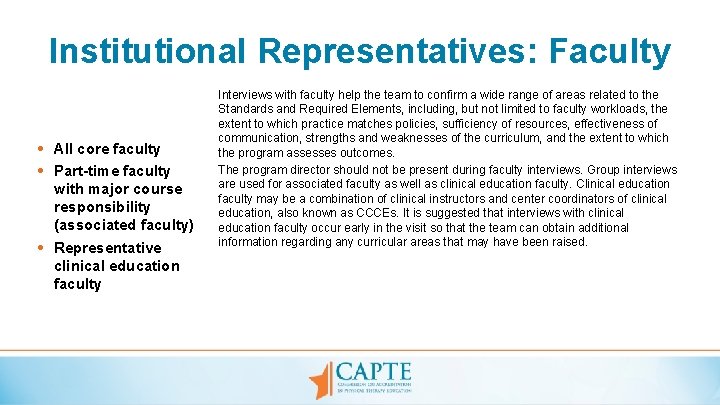 Institutional Representatives: Faculty • All core faculty • Part-time faculty with major course responsibility