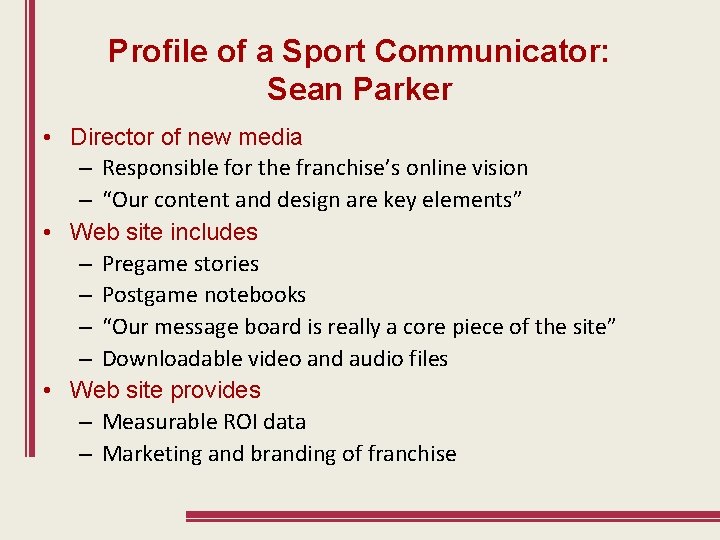 Profile of a Sport Communicator: Sean Parker • Director of new media – Responsible