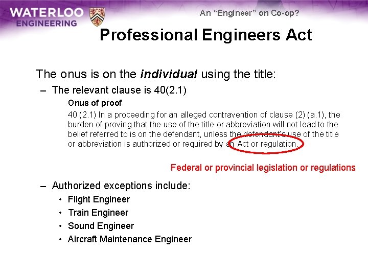 An “Engineer” on Co-op? Professional Engineers Act The onus is on the individual using