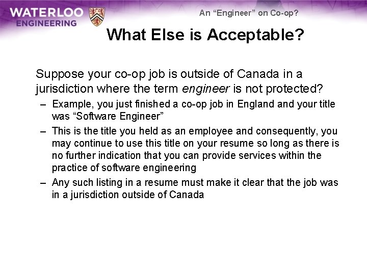 An “Engineer” on Co-op? What Else is Acceptable? Suppose your co-op job is outside