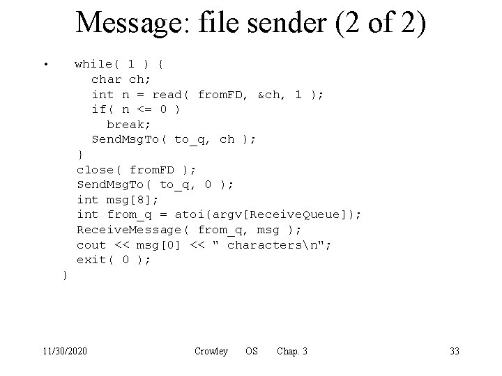 Message: file sender (2 of 2) while( 1 ) { char ch; int n