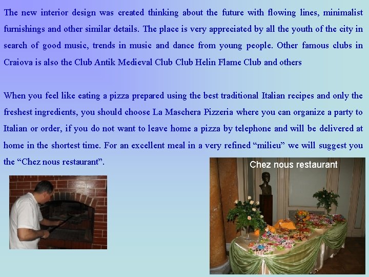 The new interior design was created thinking about the future with flowing lines, minimalist