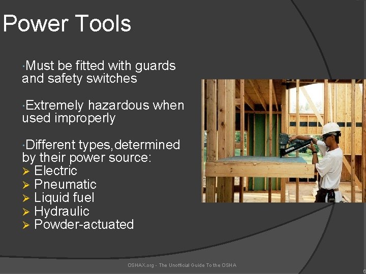 Power Tools Must be fitted with guards and safety switches Extremely hazardous when used