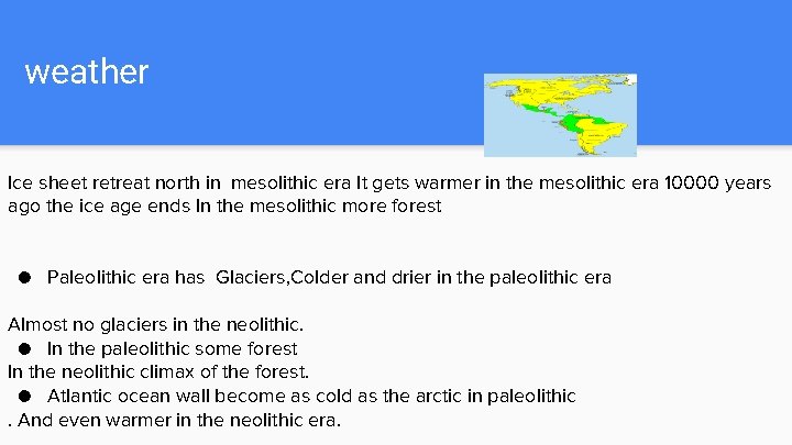 weather Ice sheet retreat north in mesolithic era It gets warmer in the mesolithic