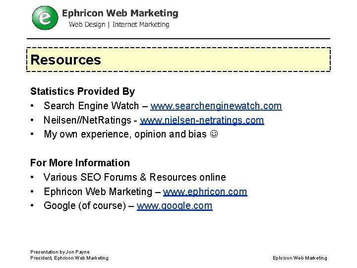 Resources Statistics Provided By • Search Engine Watch – www. searchenginewatch. com • Neilsen//Net.