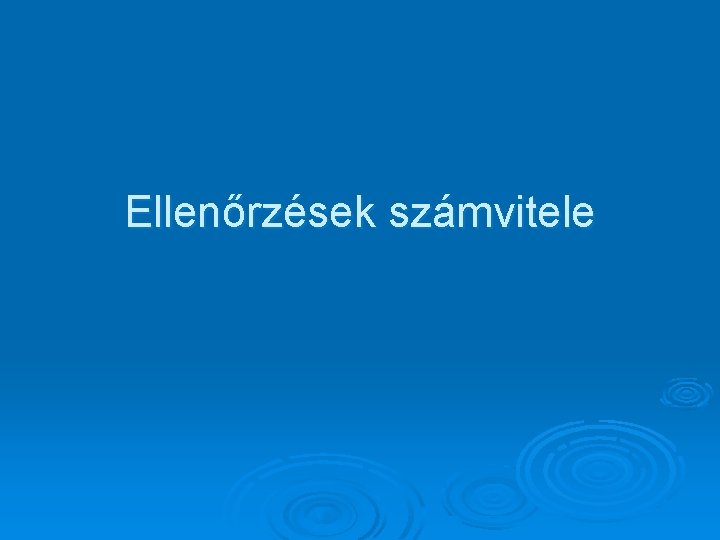 Ellenőrzések számvitele 