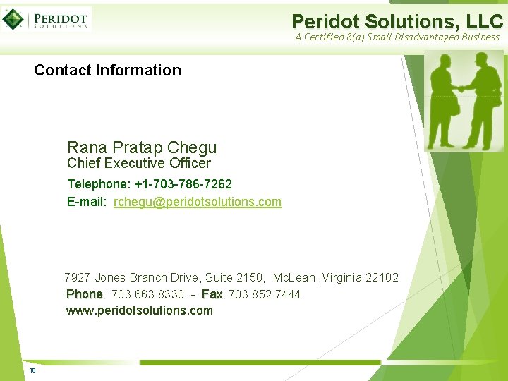 Peridot Solutions, LLC A Certified 8(a) Small Disadvantaged Business Contact Information Rana Pratap Chegu Peridot Solutions, LLC A Certified 8(a) Small Disadvantaged Business Contact Information Rana Pratap Chegu