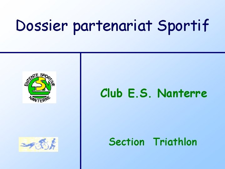 Dossier partenariat Sportif Club E. S. Nanterre Section Triathlon 