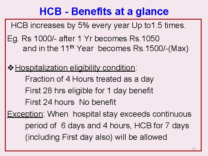 HCB - Benefits at a glance HCB increases by 5% every year Up to