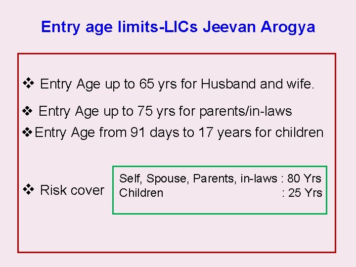 Entry age limits-LICs Jeevan Arogya v Entry Age up to 65 yrs for Husband