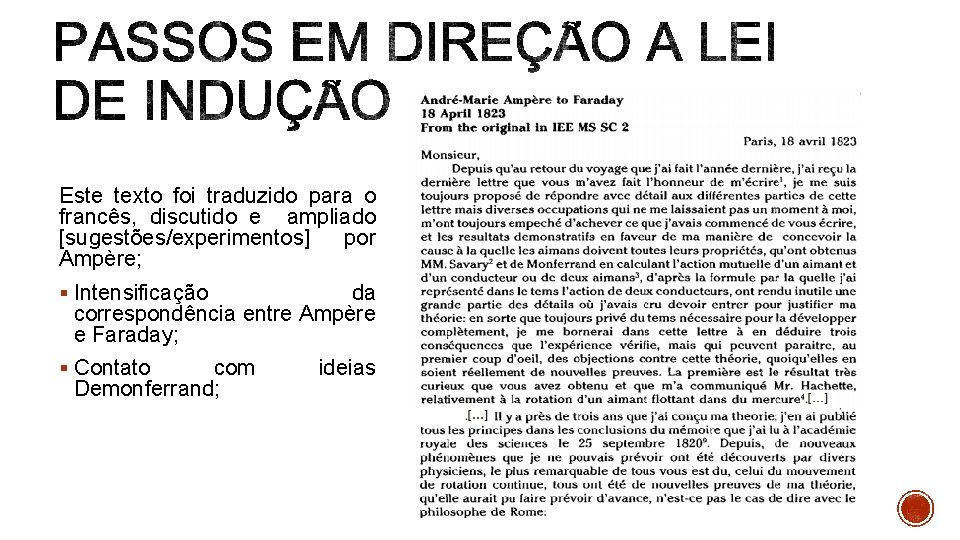 Este texto foi traduzido para o francês, discutido e ampliado [sugestões/experimentos] por Ampère; §