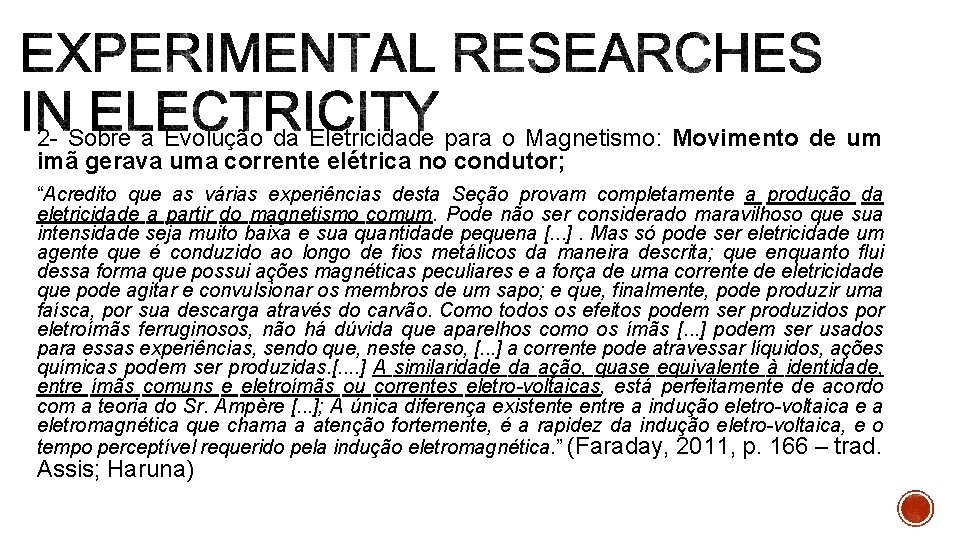 2 - Sobre a Evolução da Eletricidade para o Magnetismo: Movimento de um imã
