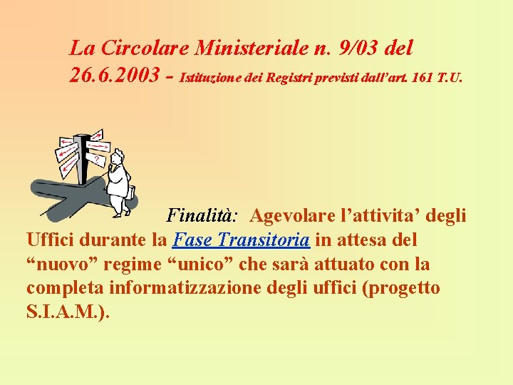 La Circolare Ministeriale n. 9/03 del 26. 6. 2003 - Istituzione dei Registri previsti