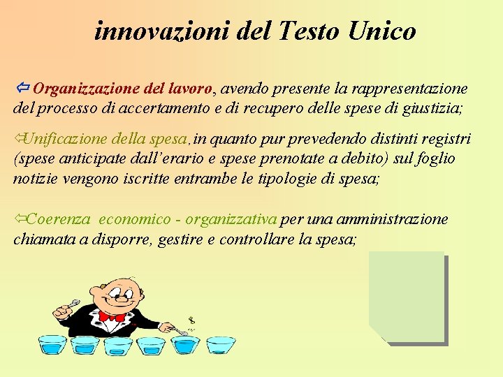 innovazioni del Testo Unico Organizzazione del lavoro, avendo presente la rappresentazione Organizzazione del lavoro