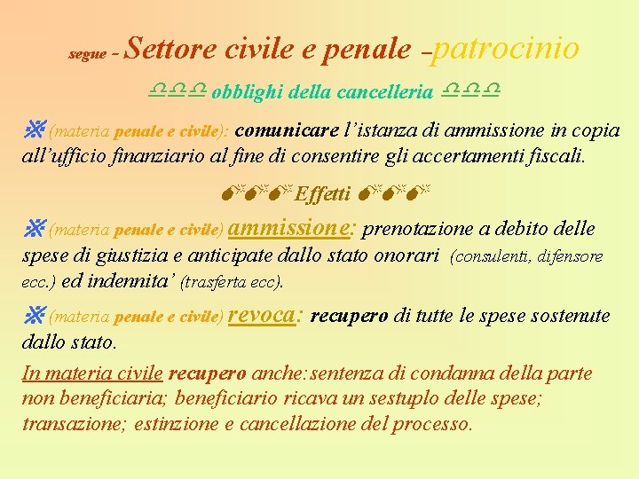 Settore civile e penale –patrocinio segue - obblighi della cancelleria ※ (materia penale e