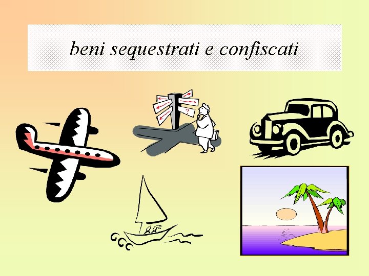 beni sequestrati e confiscati 