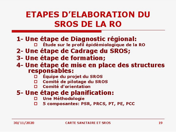 ETAPES D’ELABORATION DU SROS DE LA RO 1 - Une étape de Diagnostic régional: ETAPES D’ELABORATION DU SROS DE LA RO 1 - Une étape de Diagnostic régional: