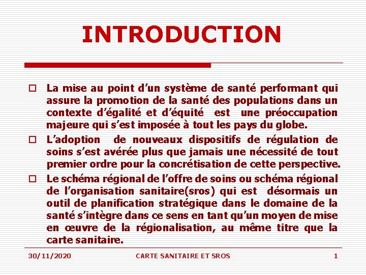 INTRODUCTION o La mise au point d’un système de santé performant qui assure la INTRODUCTION o La mise au point d’un système de santé performant qui assure la