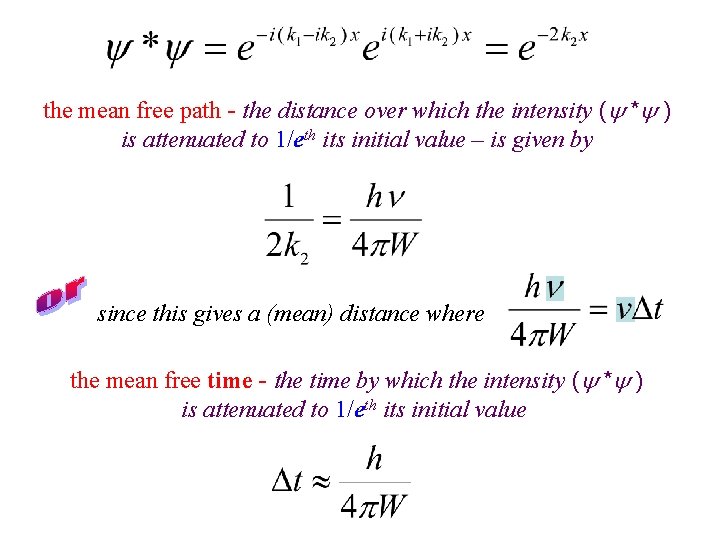 the mean free path - the distance over which the intensity ( * )