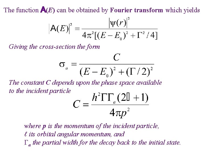 The function A(E) can be obtained by Fourier transform which yields Giving the cross-section