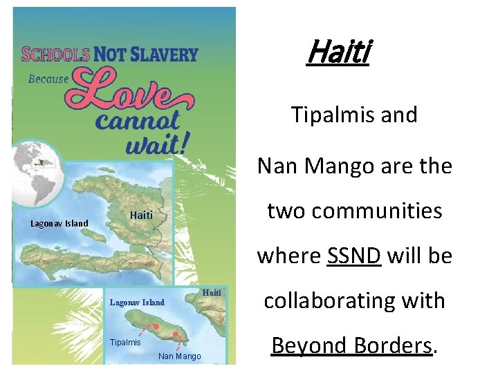 Haiti Tipalmis and Nan Mango are the Lagonav Island two communities Haiti where SSND