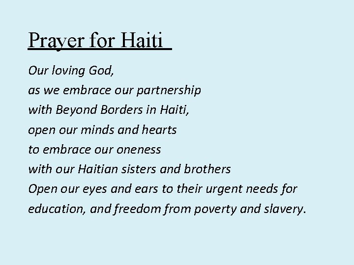 Prayer for Haiti Our loving God, as we embrace our partnership with Beyond Borders