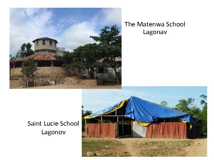 The Matenwa School Lagonav Saint Lucie School Lagonov 