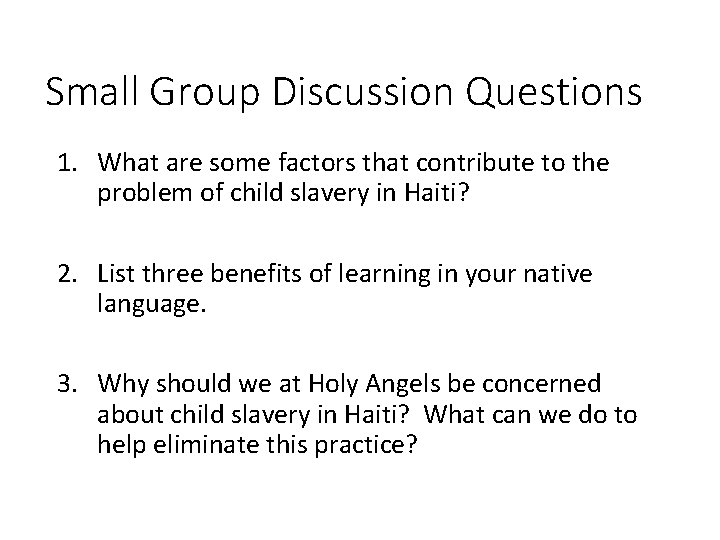 Small Group Discussion Questions 1. What are some factors that contribute to the problem