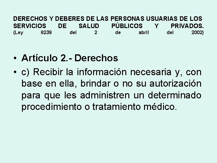 DERECHOS Y DEBERES DE LAS PERSONAS USUARIAS DE LOS SERVICIOS DE SALUD PÚBLICOS Y